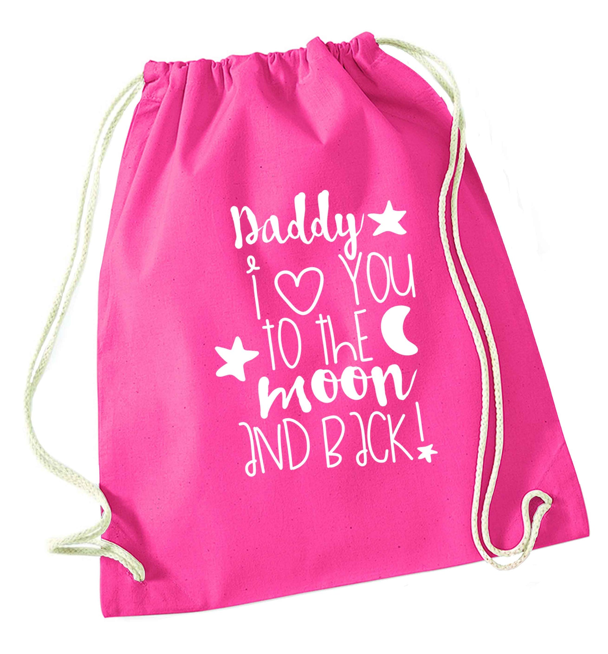 Daddy I love you to the moon and back pink drawstring bag