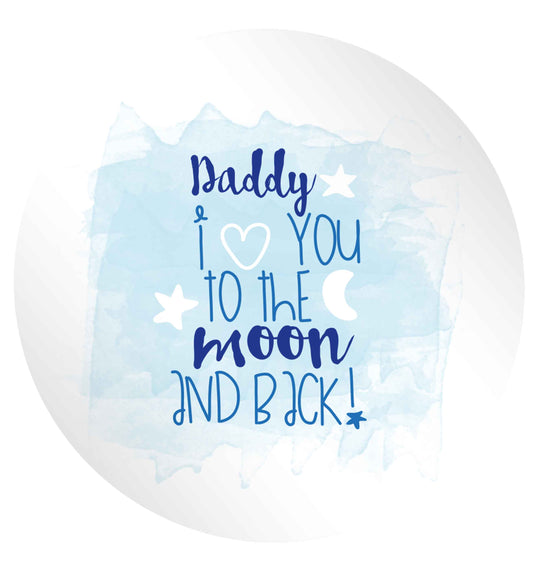 Daddy I love you to the moon and back 24 @ 45mm matt circle stickers