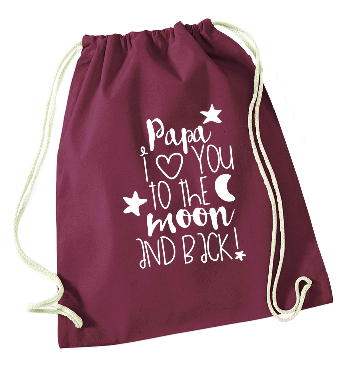 Papa I love you to the moon and back maroon drawstring bag
