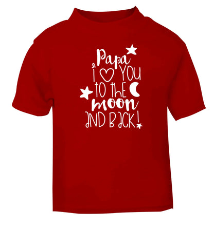 Papa I love you to the moon and back red baby toddler Tshirt 2 Years