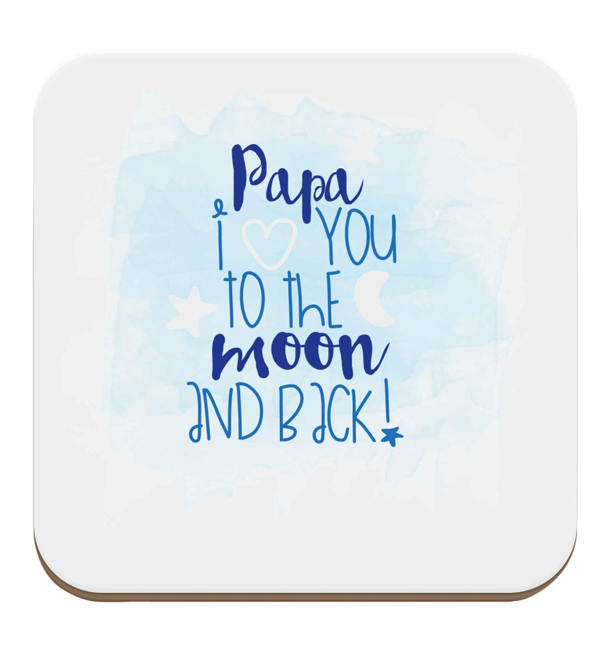 Papa I love you to the moon and back set of four coasters