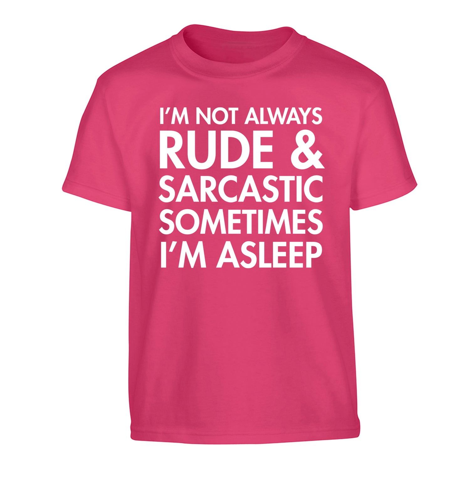 I'm not rude and sarcastic sometimes I'm asleep Children's pink Tshirt 12-14 Years