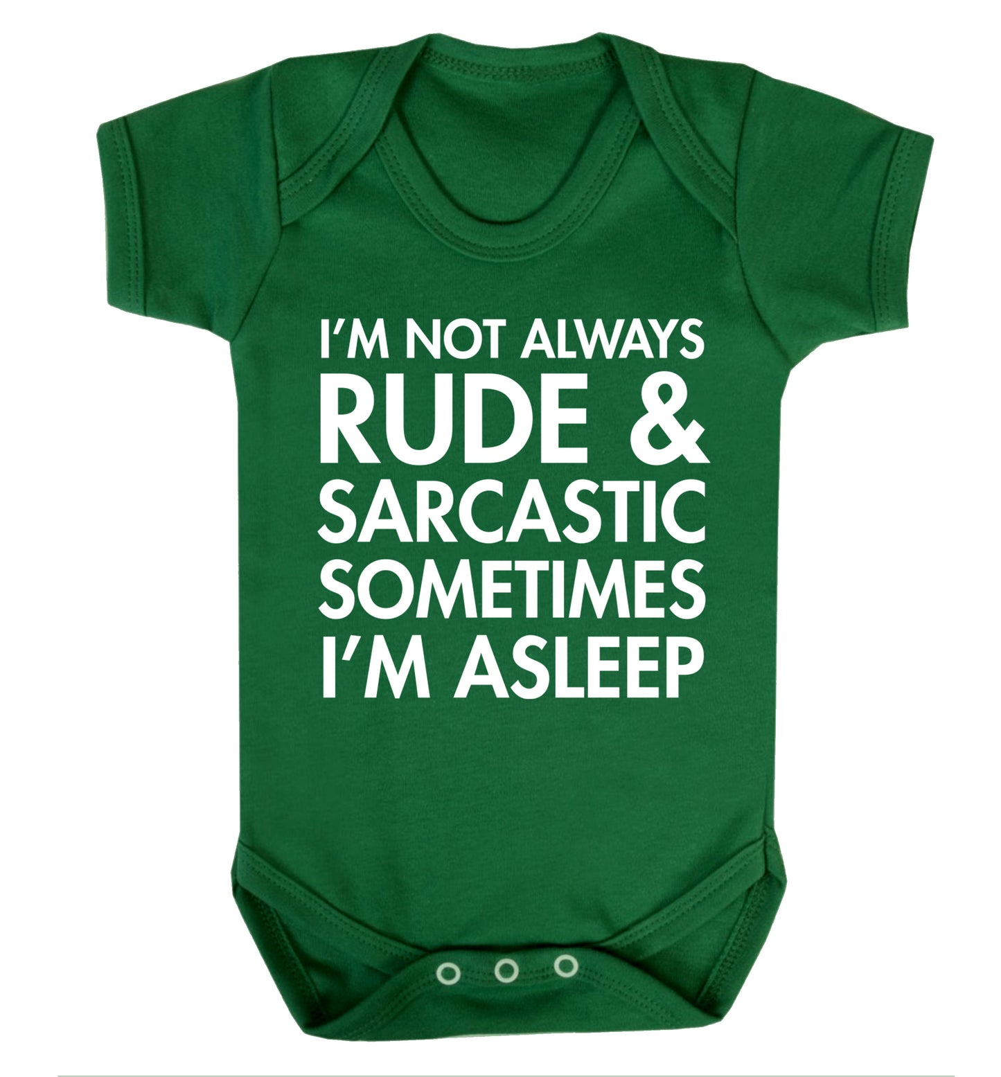 I'm not rude and sarcastic sometimes I'm asleep Baby Vest green 18-24 months