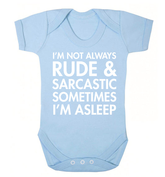 I'm not rude and sarcastic sometimes I'm asleep Baby Vest pale blue 18-24 months