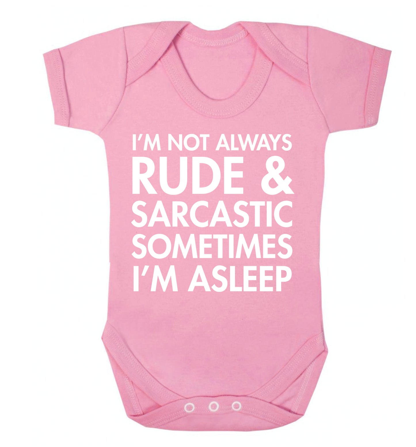 I'm not rude and sarcastic sometimes I'm asleep Baby Vest pale pink 18-24 months