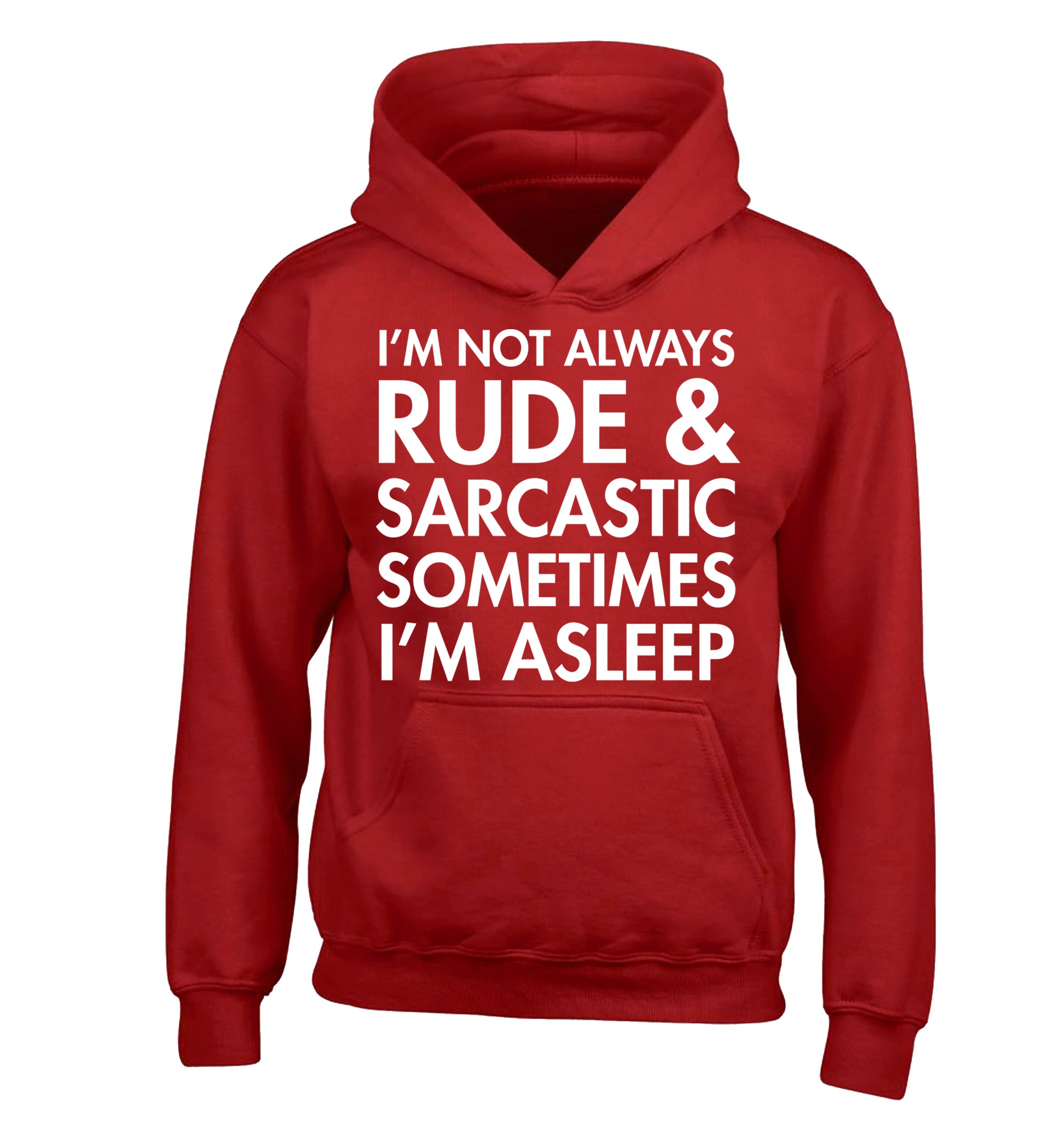 I'm not rude and sarcastic sometimes I'm asleep children's red hoodie 12-14 Years
