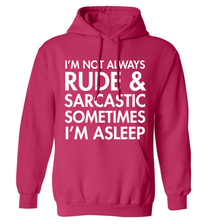 I'm not rude and sarcastic sometimes I'm asleep adults unisex pink hoodie 2XL