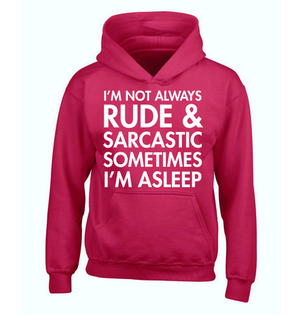 I'm not rude and sarcastic sometimes I'm asleep children's pink hoodie 12-14 Years