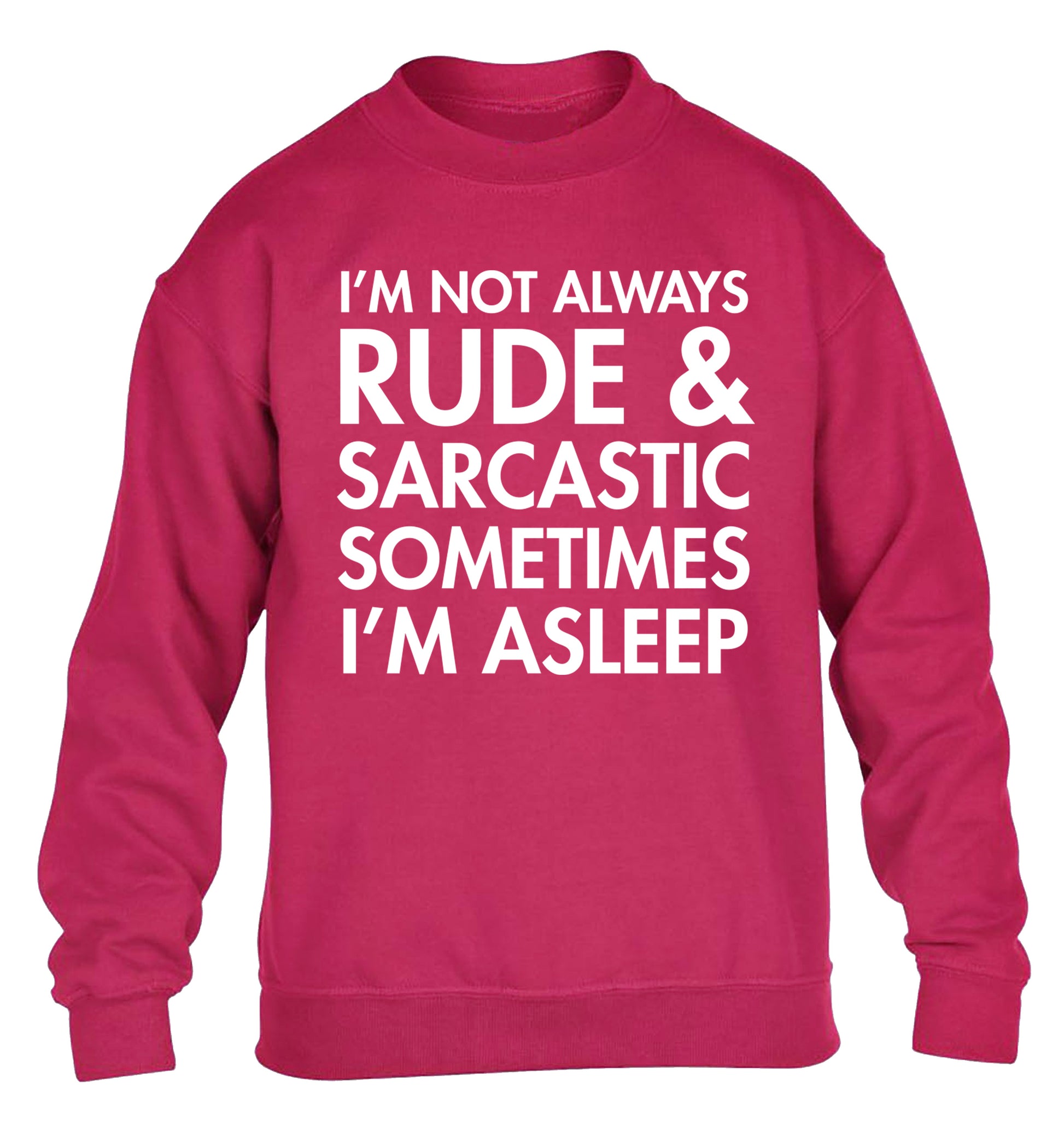 I'm not rude and sarcastic sometimes I'm asleep children's pink sweater 12-14 Years