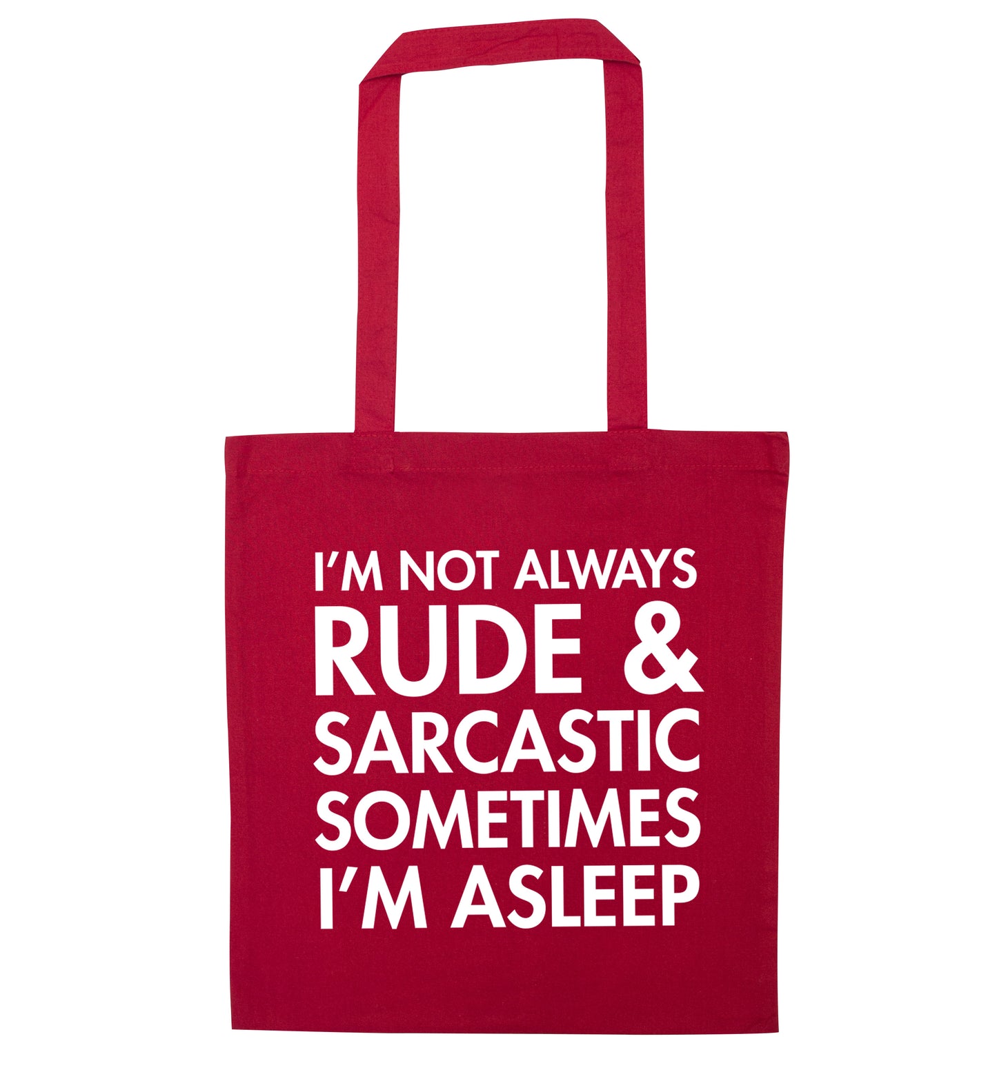 I'm not rude and sarcastic sometimes I'm asleep red tote bag