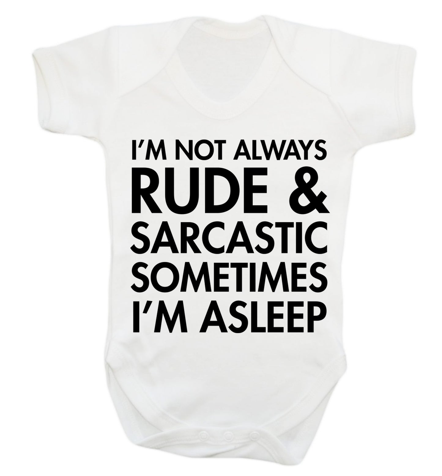 I'm not rude and sarcastic sometimes I'm asleep Baby Vest white 18-24 months