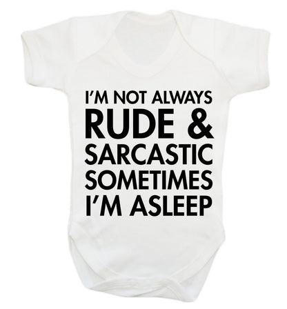 I'm not rude and sarcastic sometimes I'm asleep Baby Vest white 18-24 months