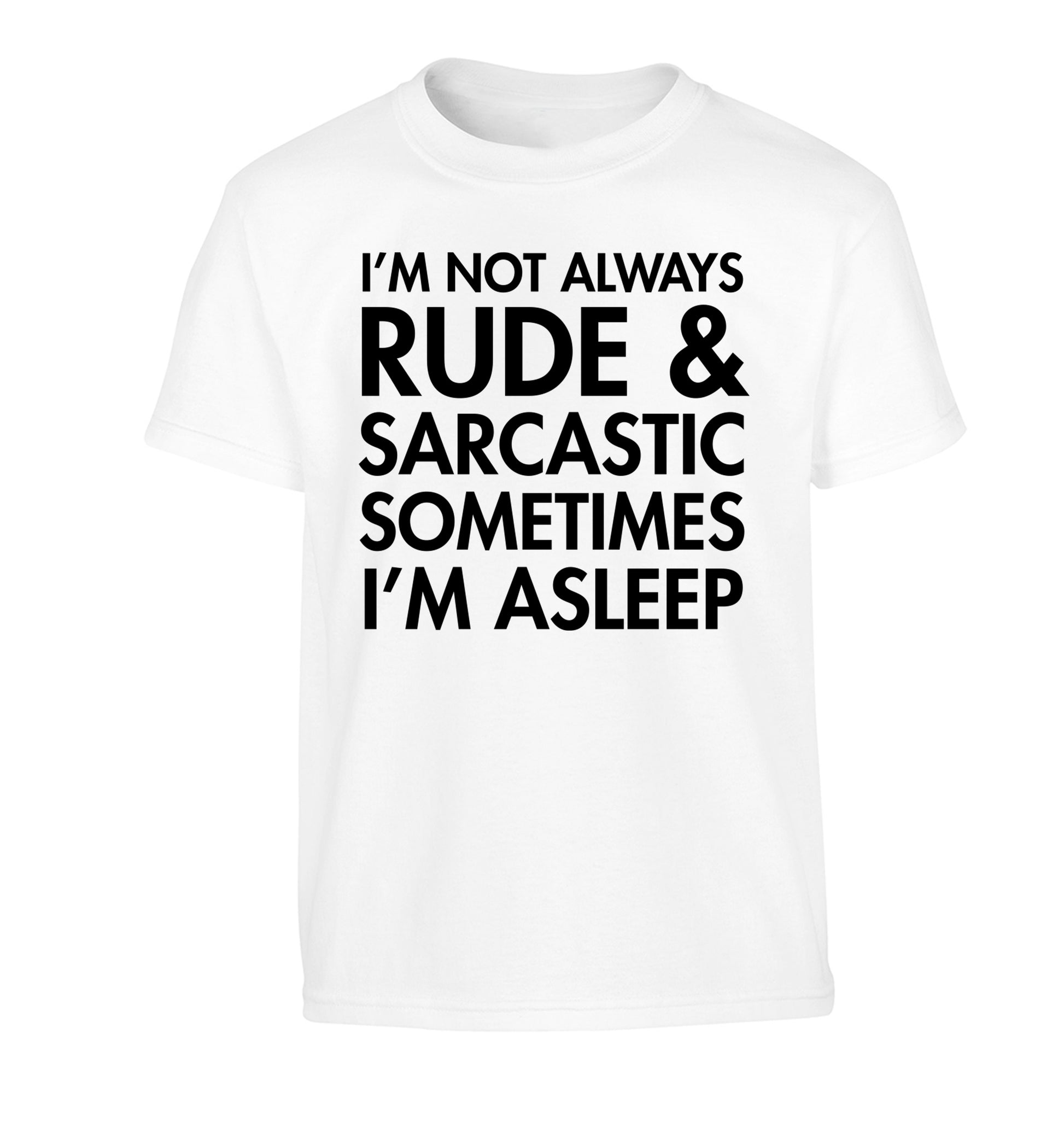 I'm not rude and sarcastic sometimes I'm asleep Children's white Tshirt 12-14 Years