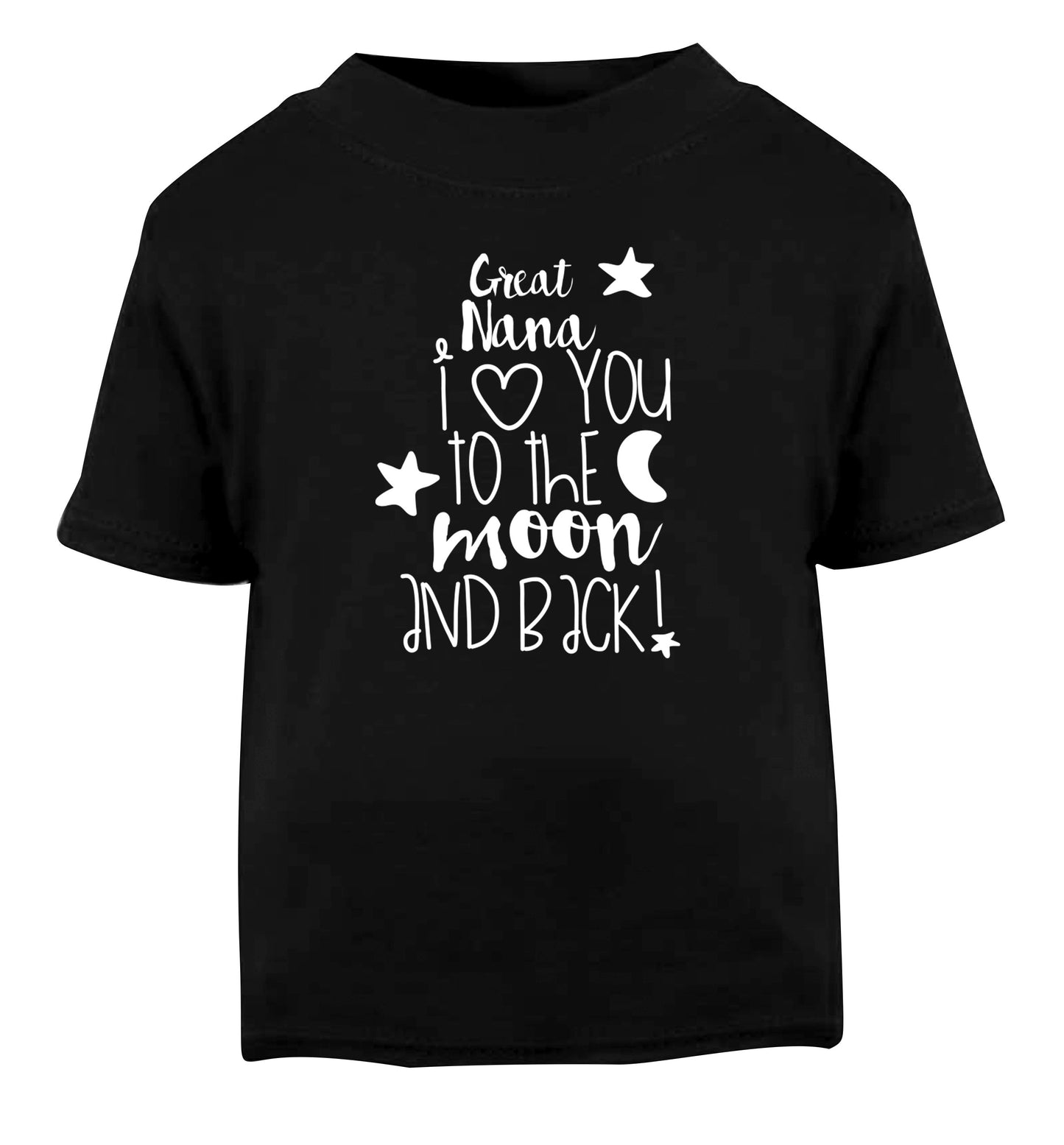 Great Nana I love you to the moon and back Black Baby Toddler Tshirt 2 years