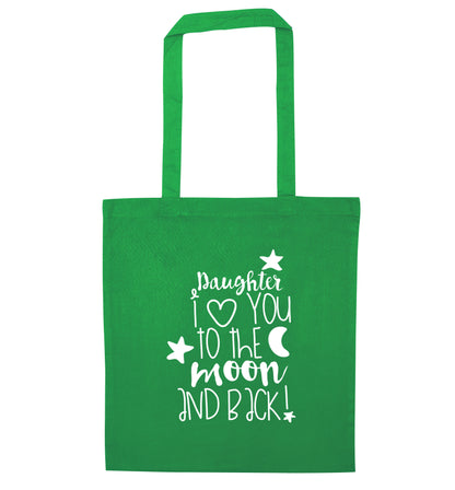 Daughter I love you to the moon and back green tote bag