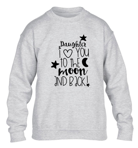 Daughter I love you to the moon and back children's grey  sweater 12-14 Years