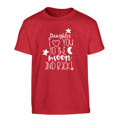 Daughter I love you to the moon and back Children's red Tshirt 12-14 Years