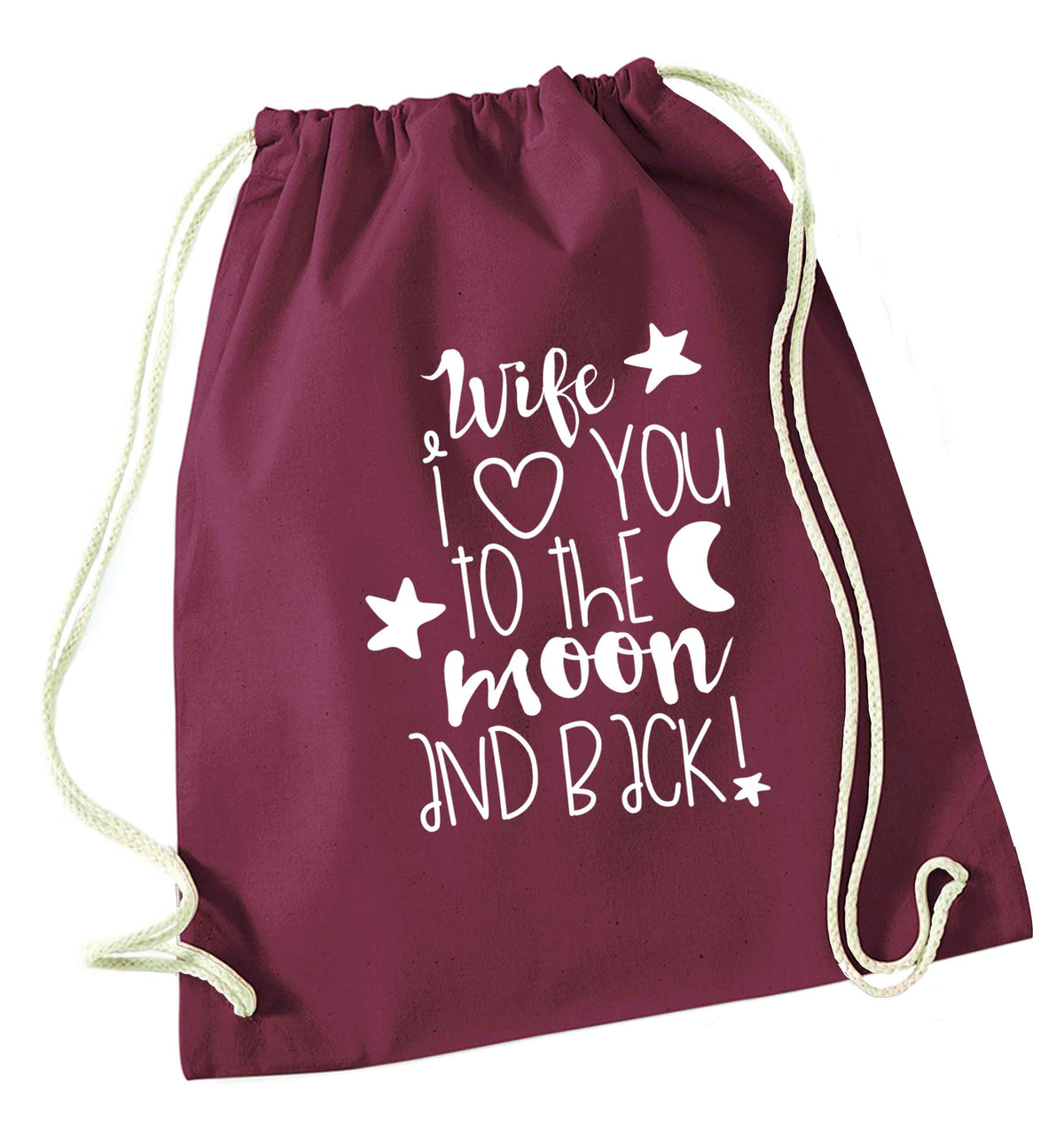 Wife I love you to the moon and back maroon drawstring bag