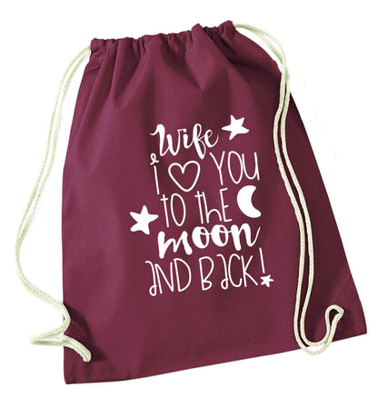 Wife I love you to the moon and back maroon drawstring bag