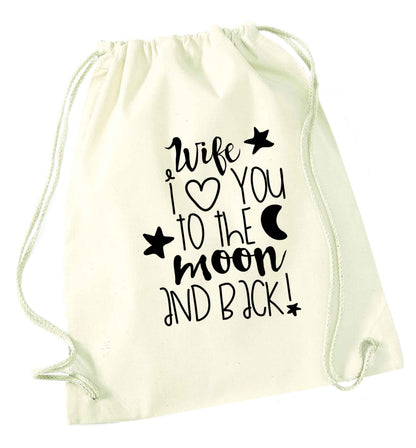 Wife I love you to the moon and back natural drawstring bag