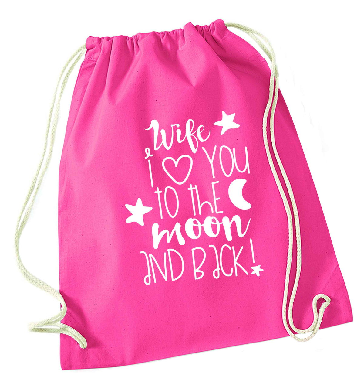Wife I love you to the moon and back pink drawstring bag