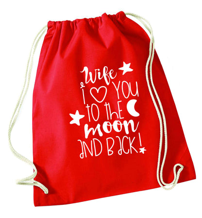 Wife I love you to the moon and back red drawstring bag 