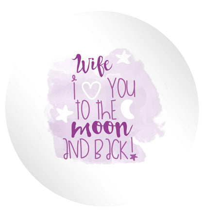 Wife I love you to the moon and back 24 @ 45mm matt circle stickers