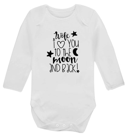 Wife I love you to the moon and back baby vest long sleeved white 6-12 months