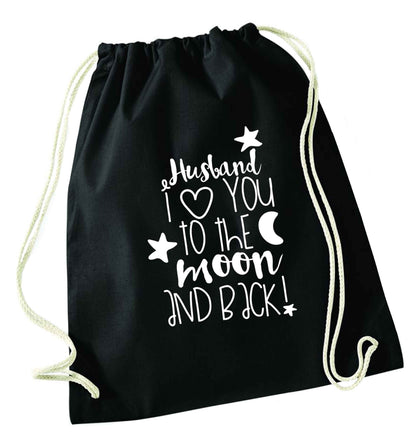 Husband I love you to the moon and back black drawstring bag