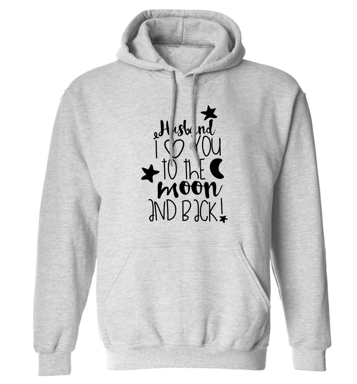 Husband I love you to the moon and back adults unisex grey hoodie 2XL