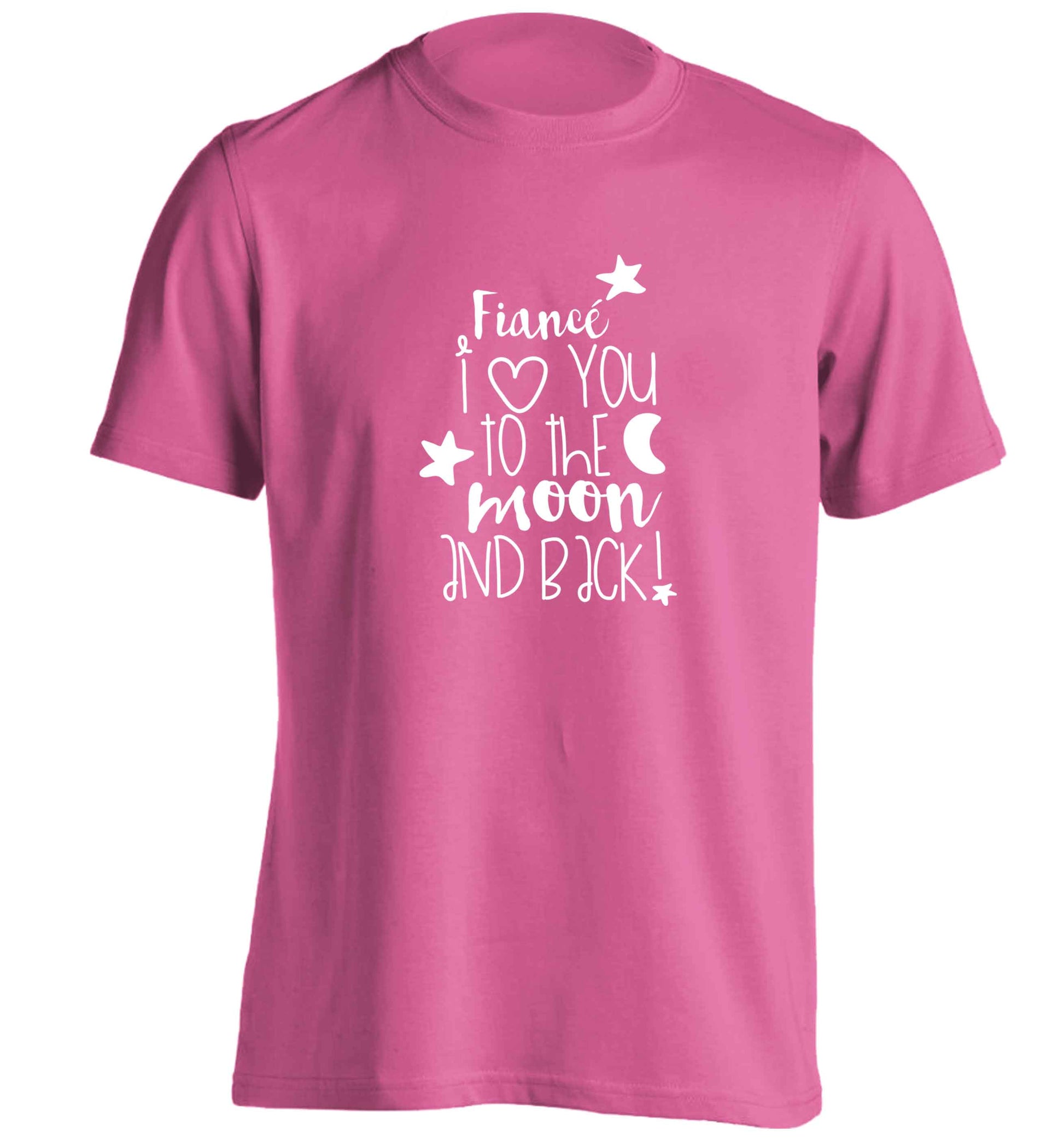 Fianc‚àö¬© I love you to the moon and back adults unisex pink Tshirt 2XL