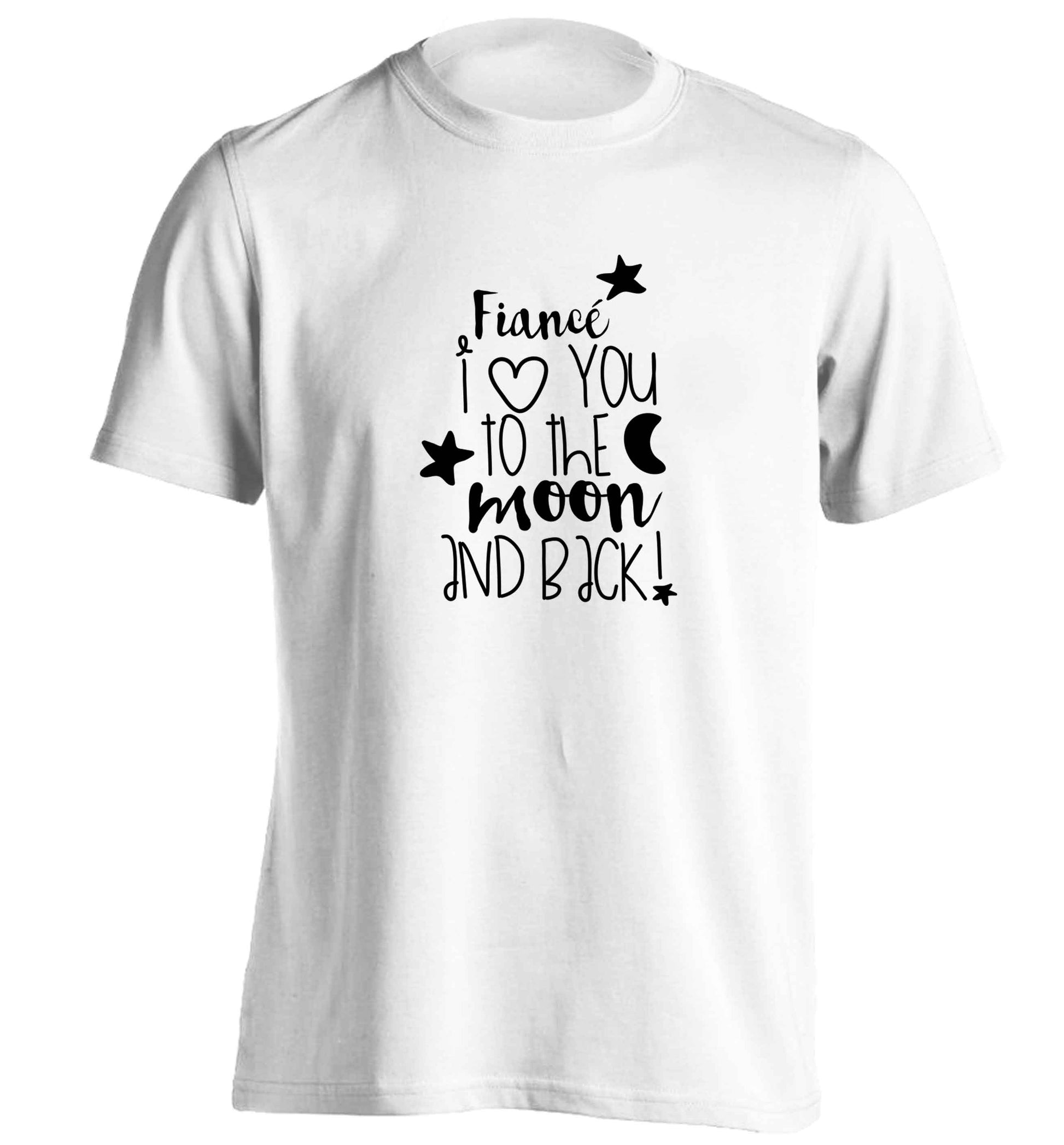 Fianc‚àö¬© I love you to the moon and back adults unisex white Tshirt 2XL