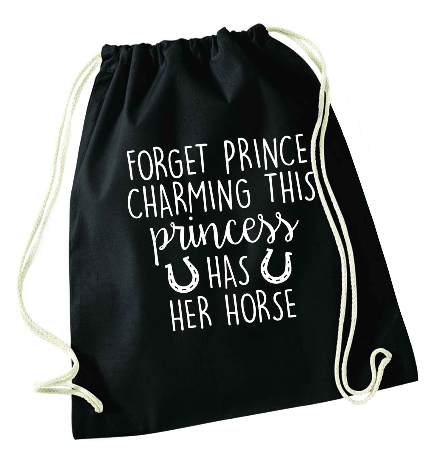 Forget prince charming this princess has her horse black drawstring bag
