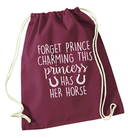 Forget prince charming this princess has her horse maroon drawstring bag