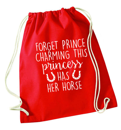 Forget prince charming this princess has her horse red drawstring bag 