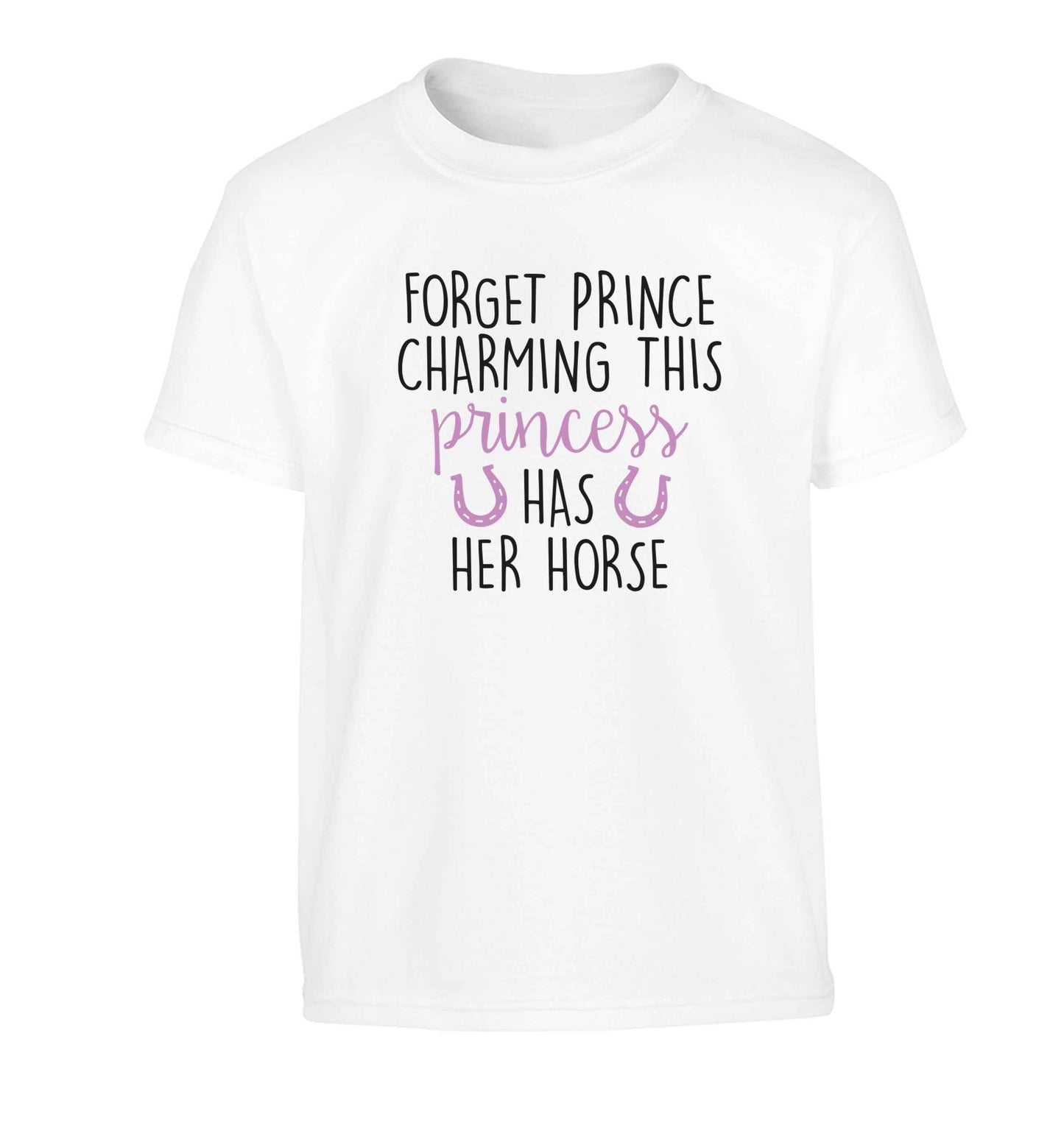 Forget prince charming this princess has her horse Children's white Tshirt 12-13 Years
