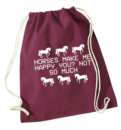 Horses make me happy, you not so much maroon drawstring bag