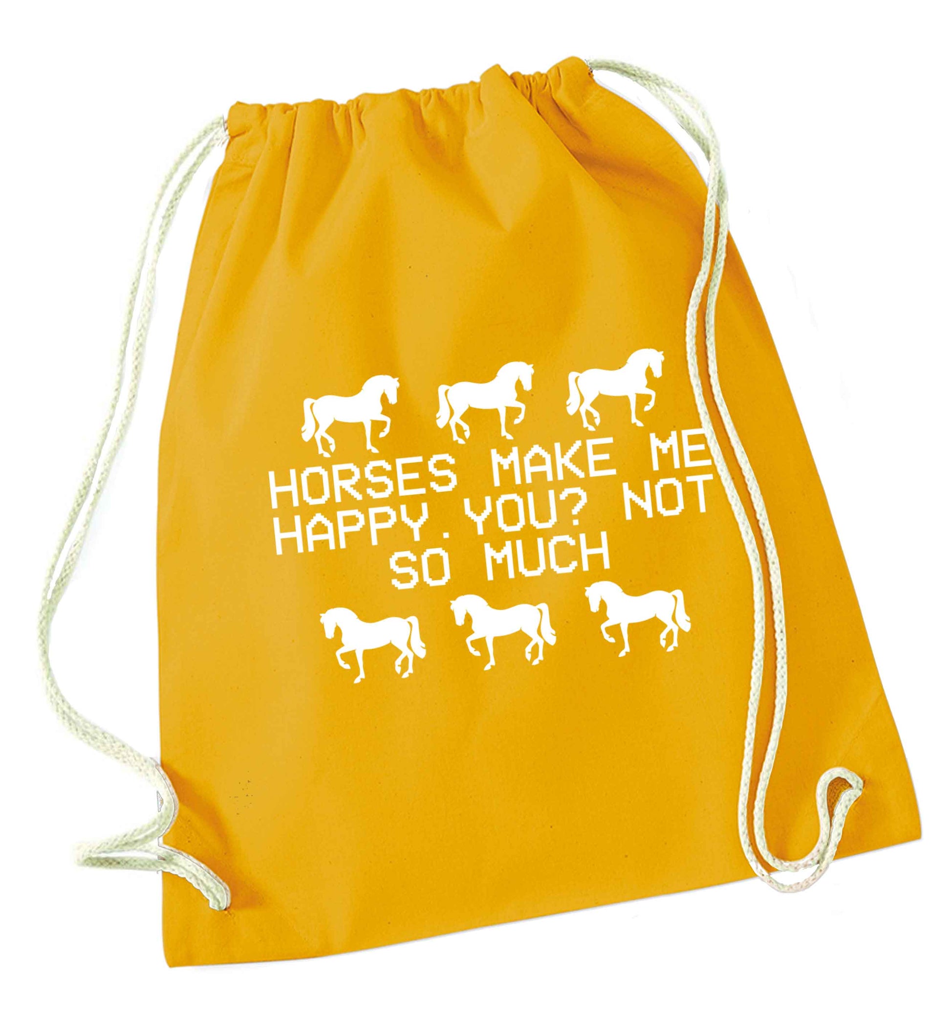 Horses make me happy, you not so much mustard drawstring bag