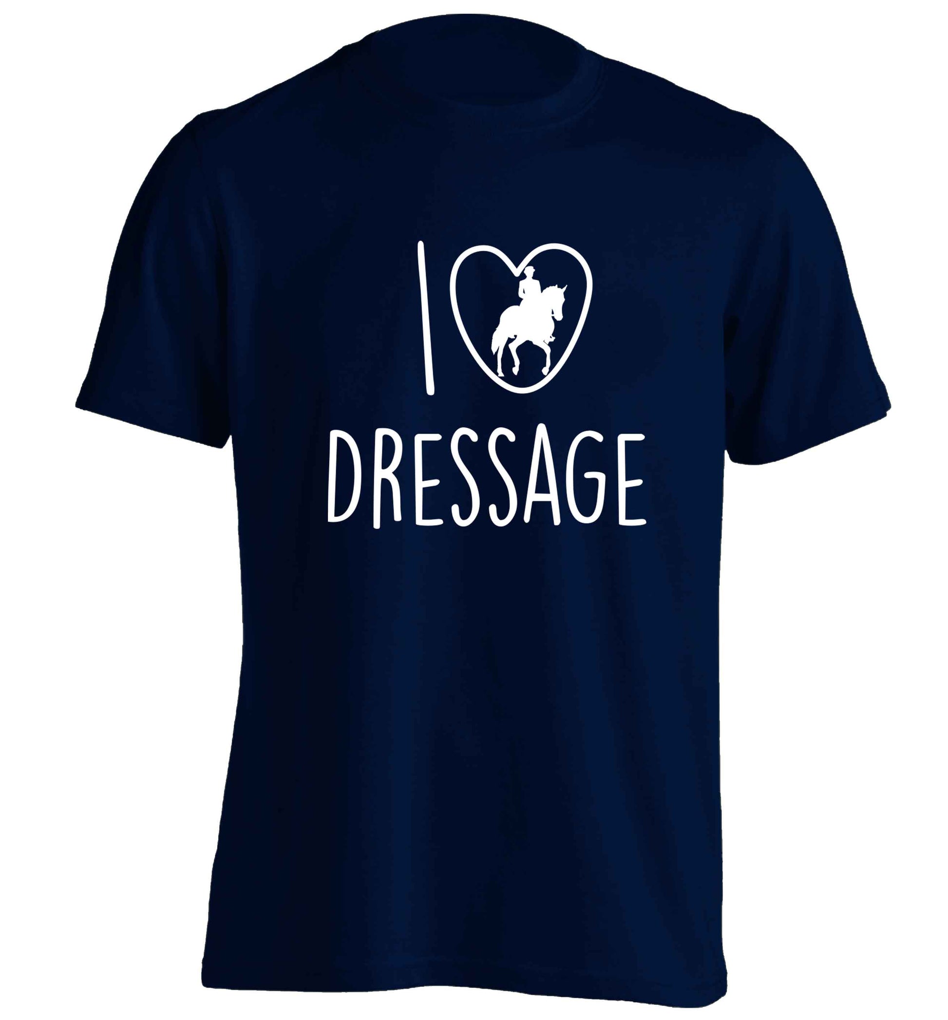 I love dressage adults unisex navy Tshirt 2XL