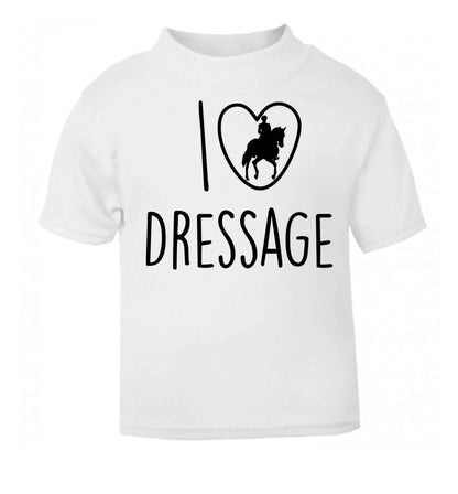 I love dressage white baby toddler Tshirt 2 Years