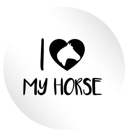 I love my horse 24 @ 45mm matt circle stickers