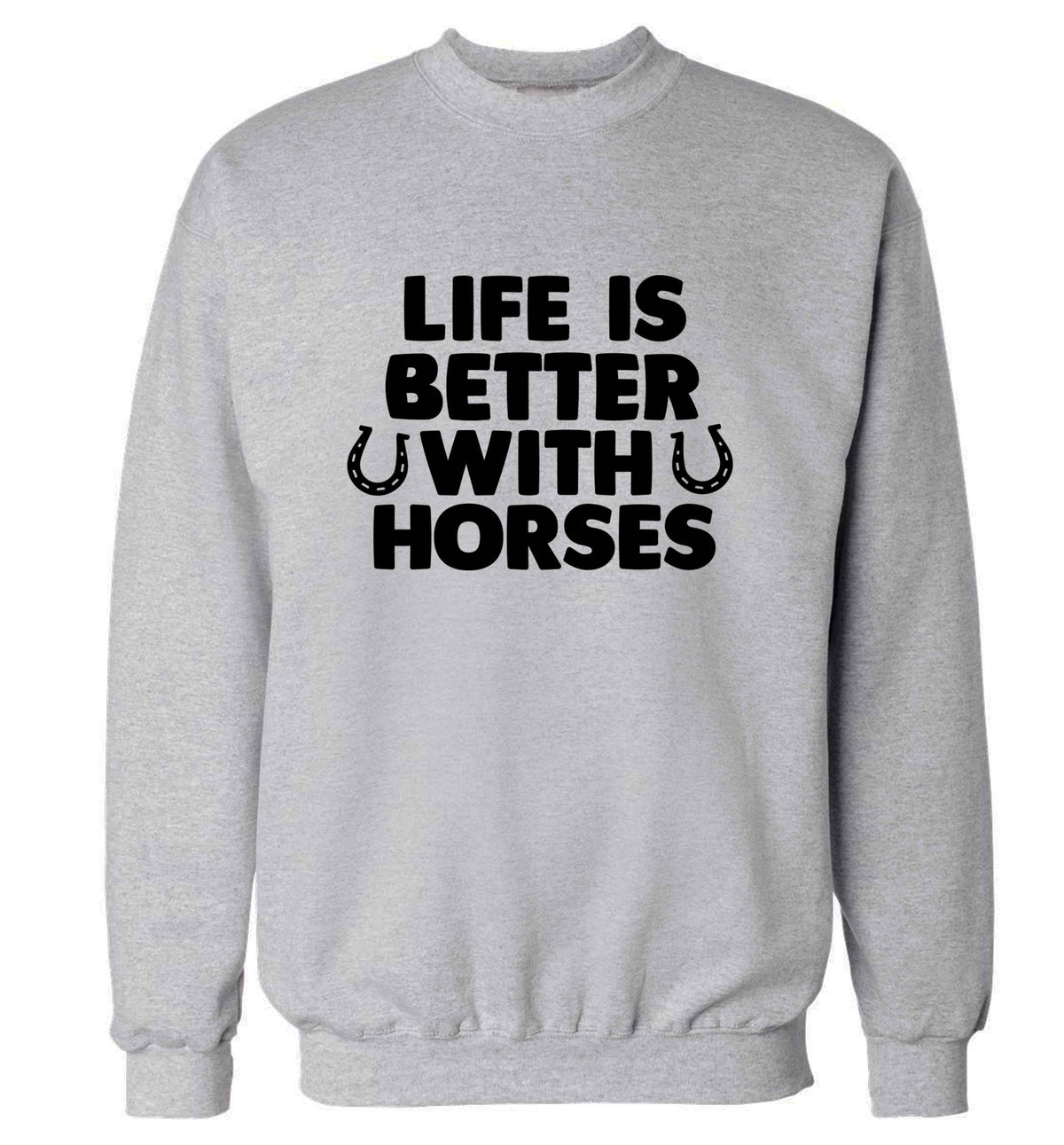 Life is better with horses adult's unisex grey sweater 2XL
