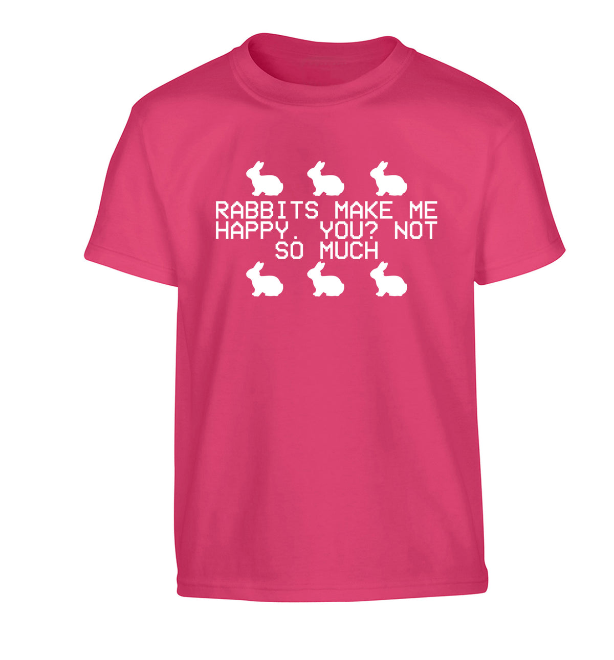 Rabbits make me happy, you not so much Children's pink Tshirt 12-14 Years