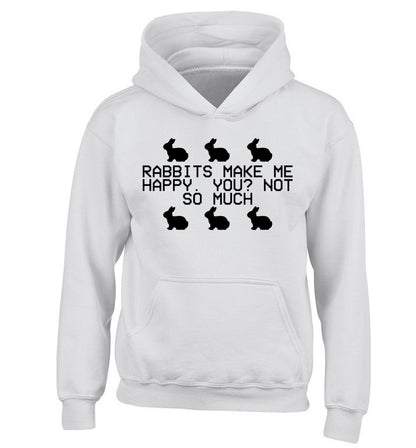 Rabbits make me happy, you not so much children's white hoodie 12-14 Years