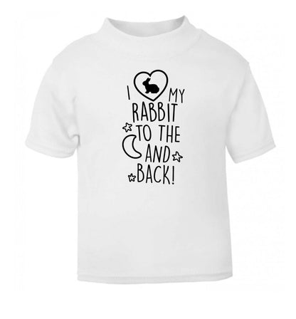 I love my rabbit to the moon and back white Baby Toddler Tshirt 2 Years