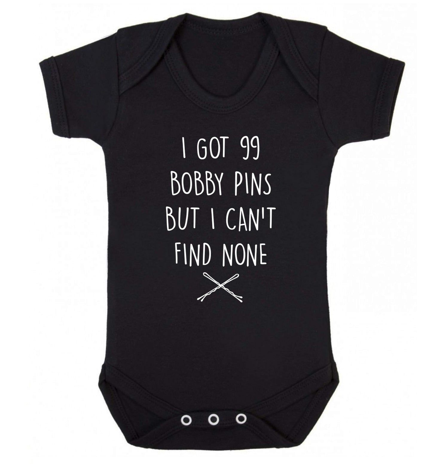 I got 99 bobby pins but I can't find none Baby Vest black 18-24 months
