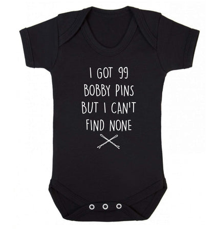 I got 99 bobby pins but I can't find none Baby Vest black 18-24 months