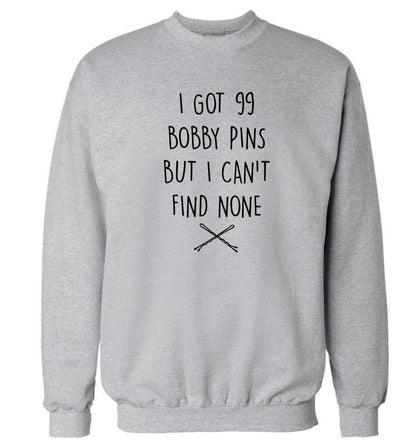 I got 99 bobby pins but I can't find none Adult's unisex grey Sweater 2XL