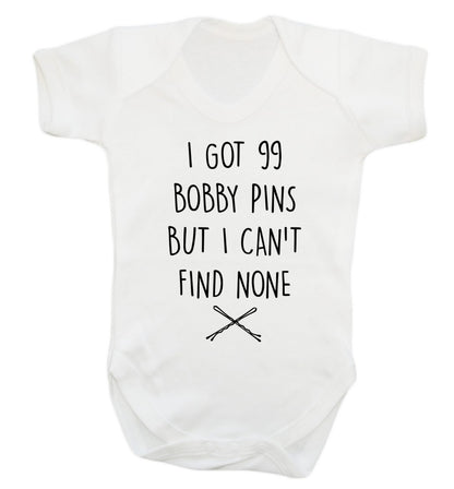I got 99 bobby pins but I can't find none Baby Vest white 18-24 months