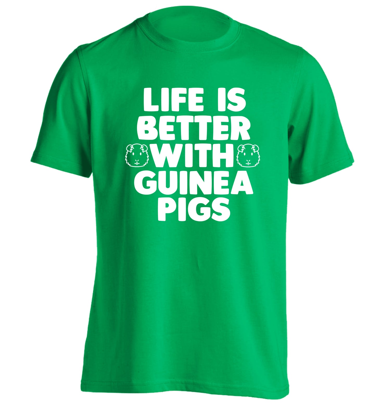 Life is better with guinea pigs adults unisex green Tshirt 2XL